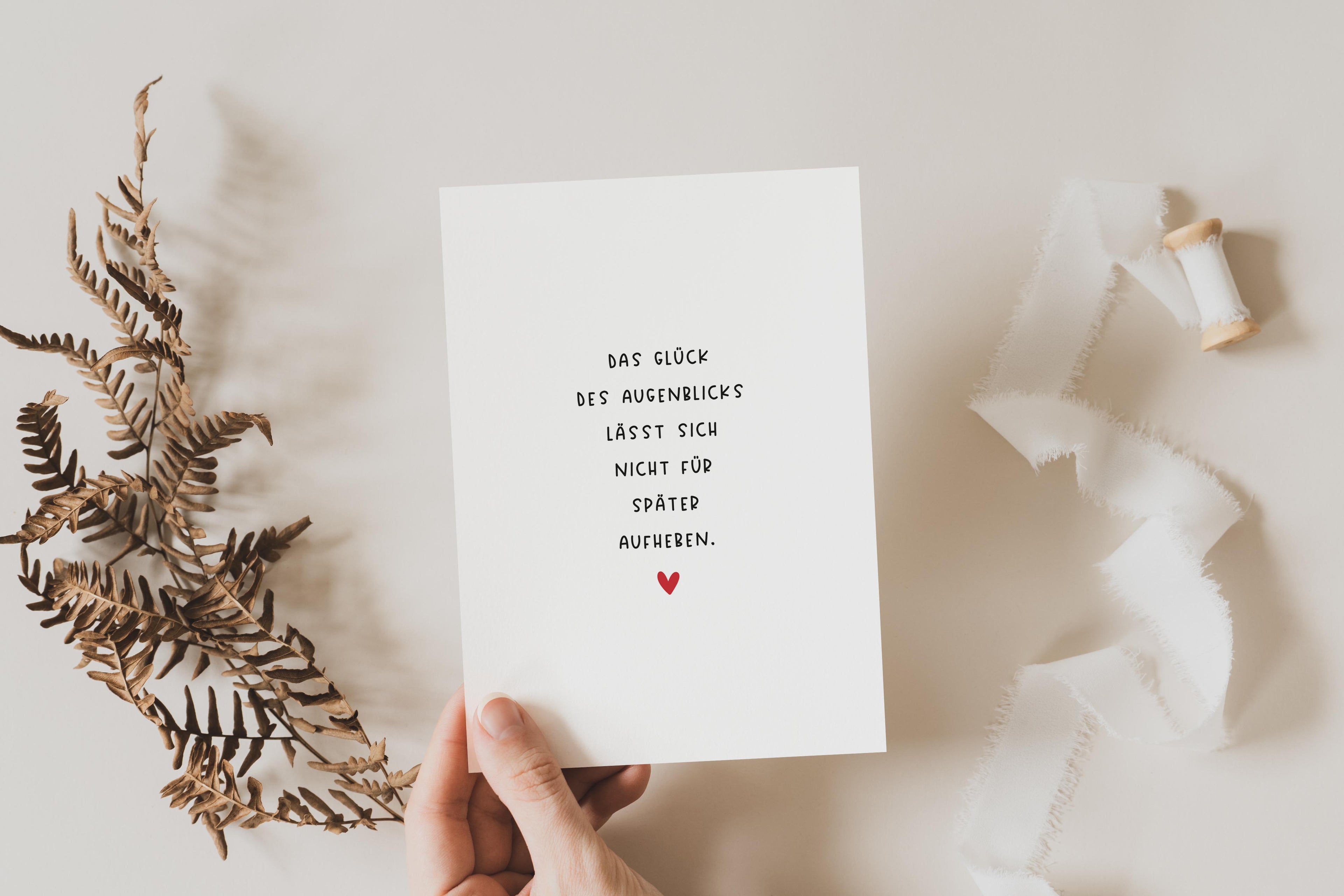 Postkarte "Das Glück des Augenblicks lässt sich nicht für später aufheben" DIN A6