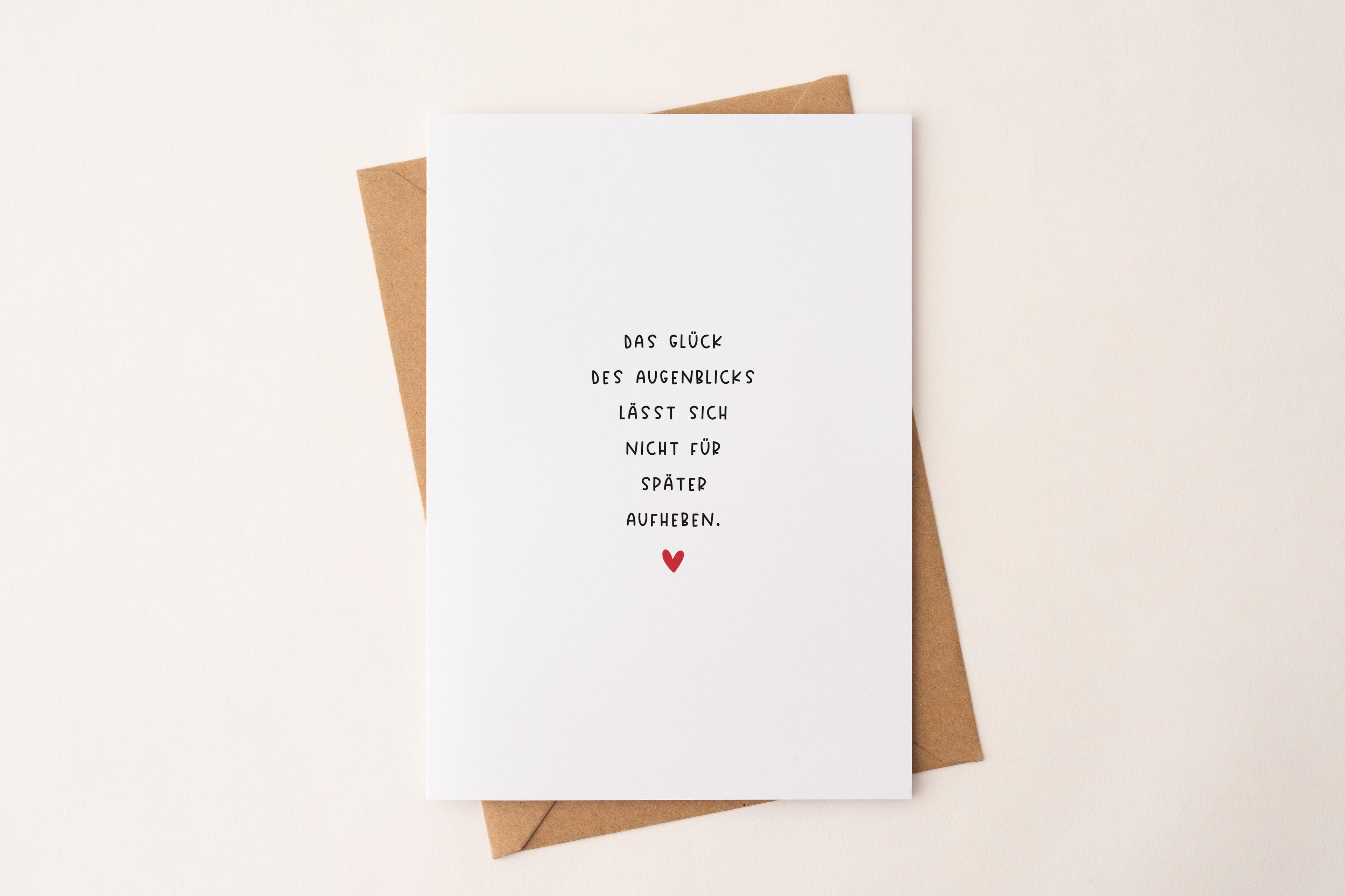 Postkarte "Das Glück des Augenblicks lässt sich nicht für später aufheben" DIN A6