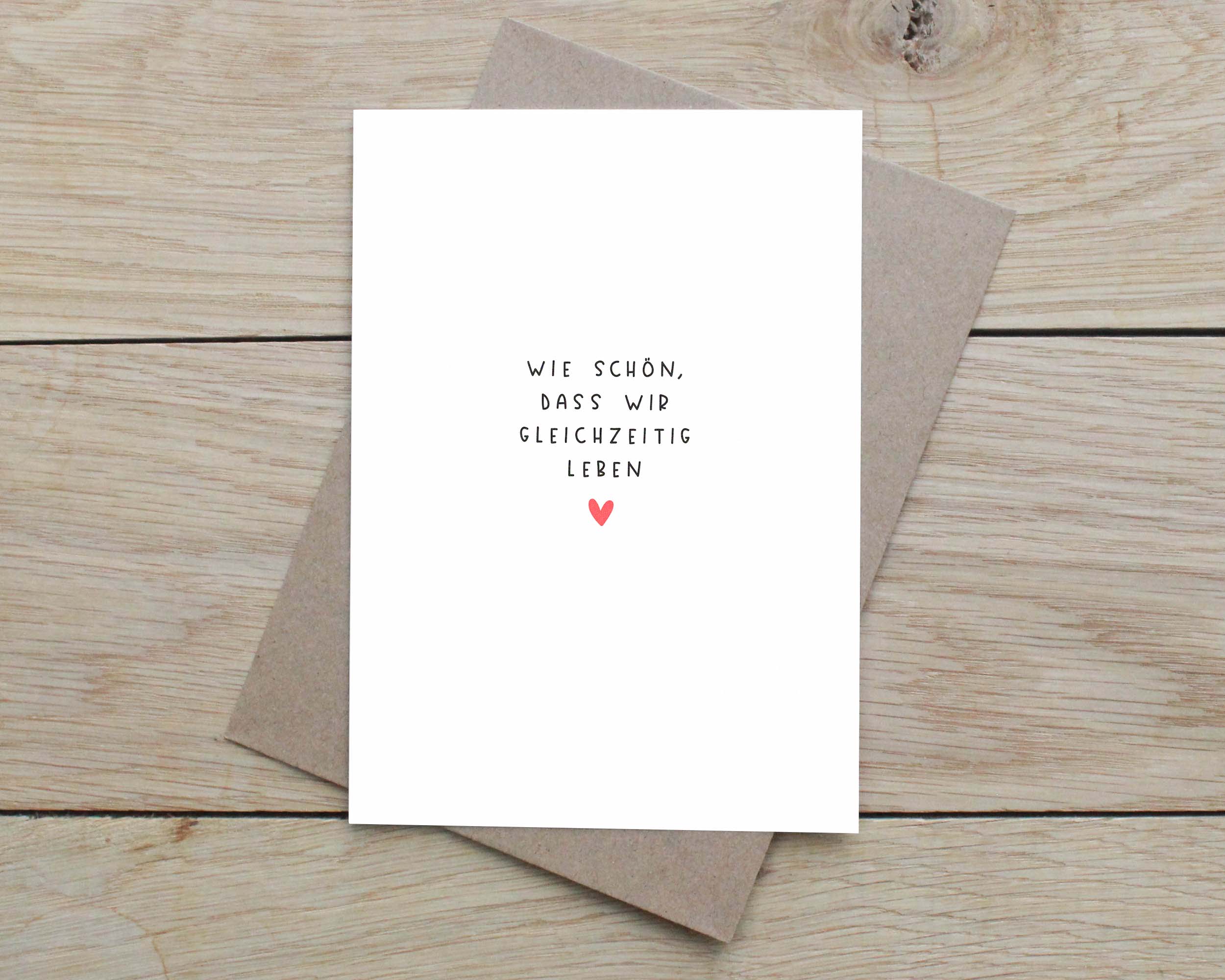 Postkarte "Wie schön, dass wir gleichzeitig leben" DIN A6