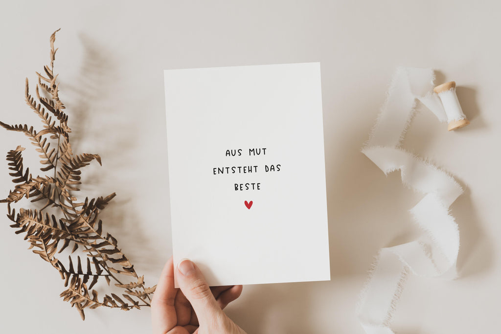 Postkarte "Aus Mut entsteht das Beste" DIN A6