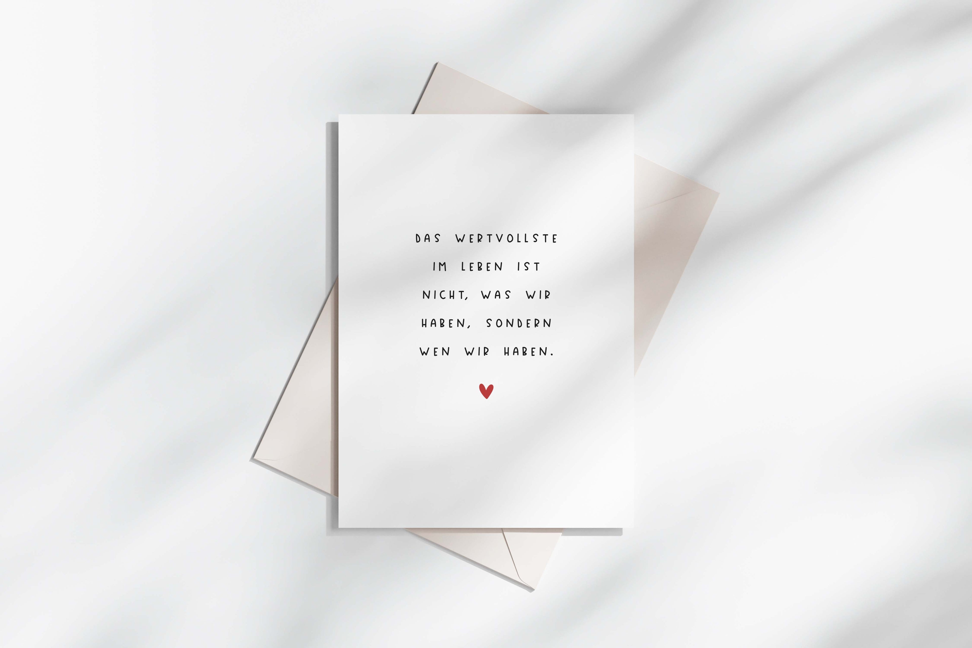 "Wertvollste im Leben nicht, was wir haben, sondern wen wir haben" DIN A6